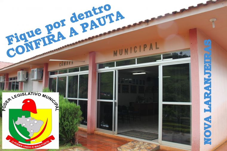 Confira a pauta da sessão ordinária da Câmara de Vereadores de Nova Laranjeiras, para segunda-feira 23 de fevereiro.